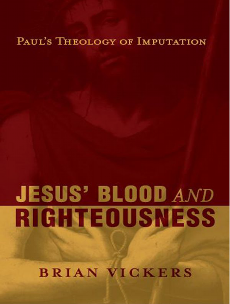 Cover of Jesus' Blood and Righteousness by Brian Vickers